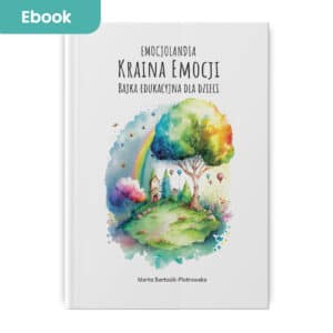 Kraina Emocji (eBook): bajka edukacyjna dla dzieci w wieku 3-10 lat