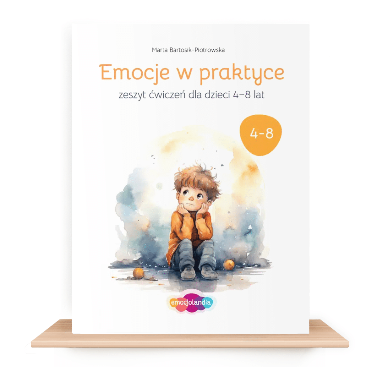 Emocje w praktyce: zeszyt ćwiczeń dla dzieci w wieku 4–8 lat