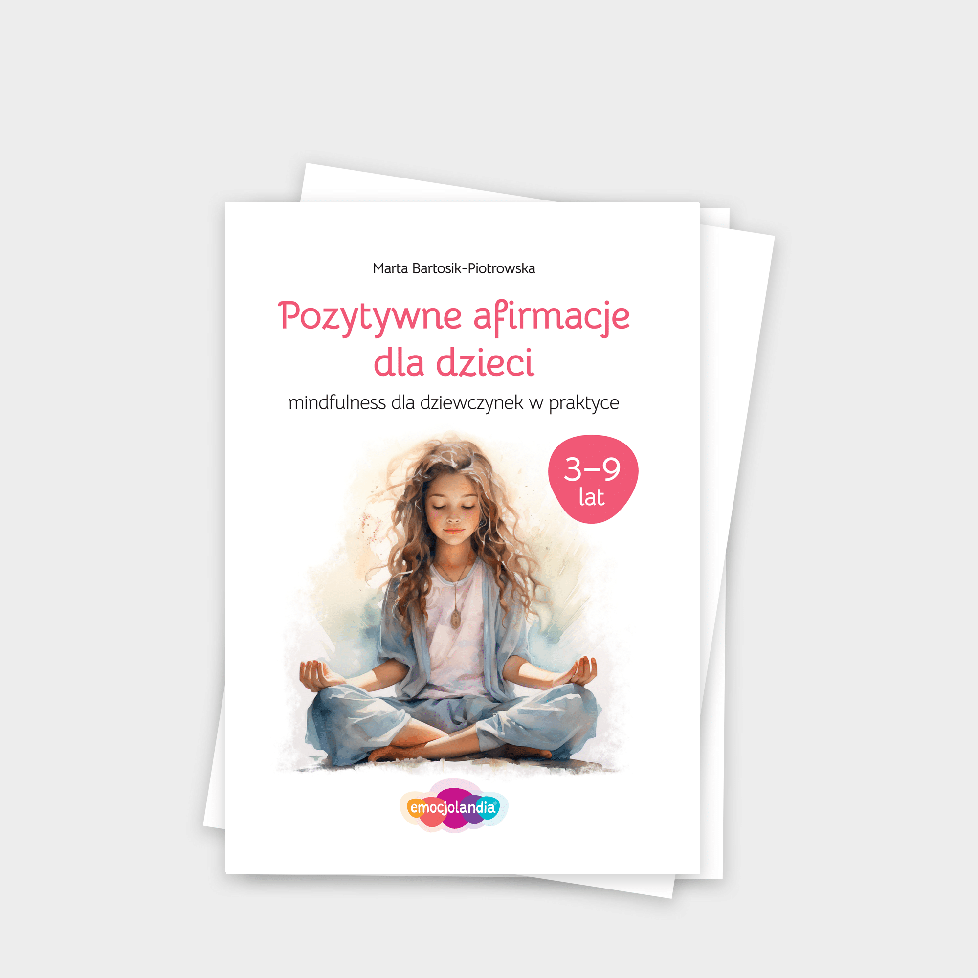 Pozytywne afirmacje: zeszyt ćwiczeń dla dziewczynek w wieku 3-9 lat (PDF)