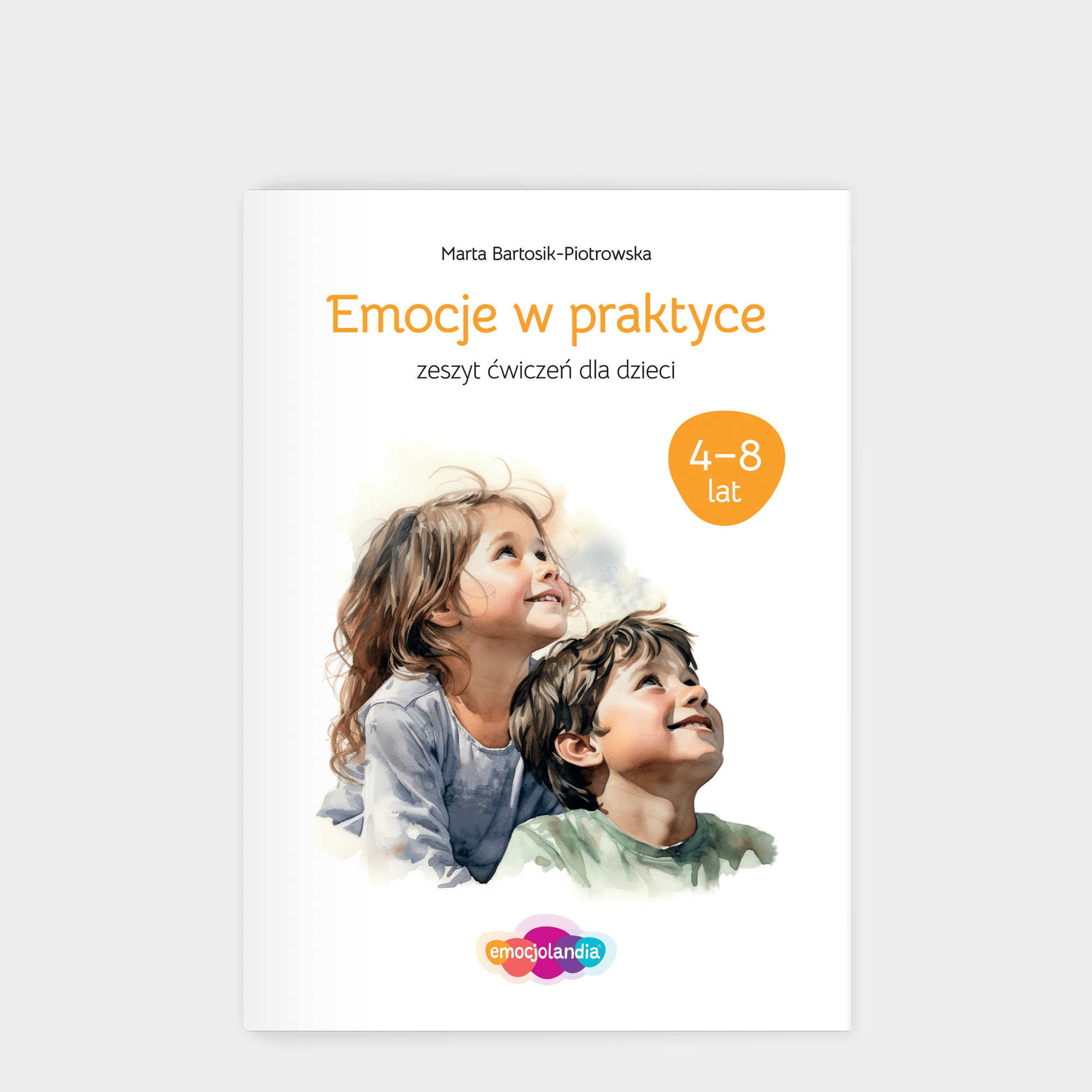 Emocje w praktyce: zeszyt ćwiczeń dla dzieci w wieku 4–8 lat