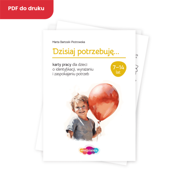 Dzisiaj potrzebuję…: karty pracy (PDF)