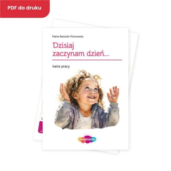 Dzisiaj zaczynam dzień…: karta pracy (PDF)