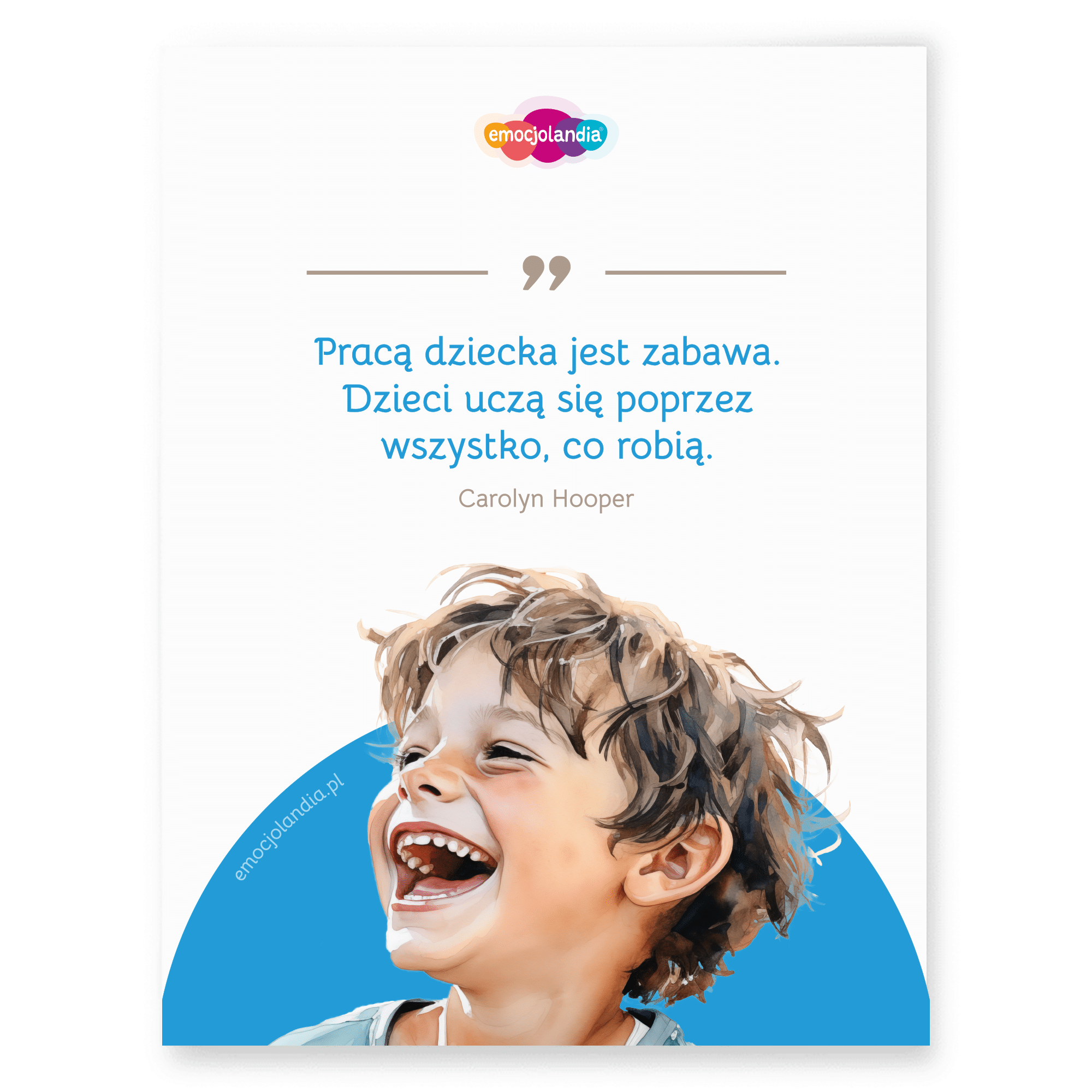 Plakat: Pracą dziecka jest zabawa (30x40cm)