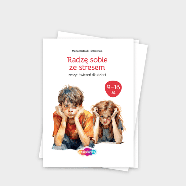 Radzę sobie ze stresem: zeszyt ćwiczeń dla dzieci i młodzieży w wieku 9-16 lat (PDF)