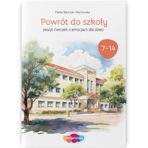 Okładka zeszytu ćwiczeń dla dzieci pt. "Powrót do szkoły" przeznaczonego dla dzieci w wieku 7-14 lat. Na okładce znajduje się ilustracja przedstawiająca szkołę w otoczeniu drzew, z niebieskim niebem w tle. W centralnej części logo "emocjolandia". Autor: Marta Bartosik-Piotrowska.